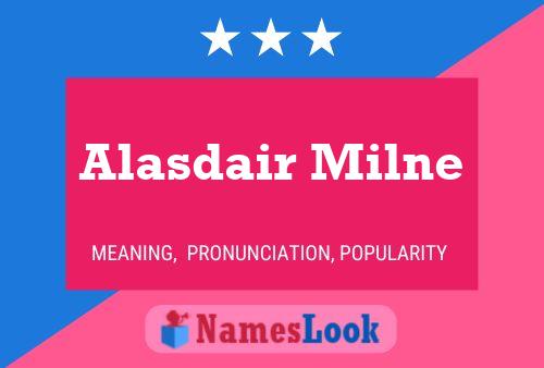 Постер имени Alasdair Milne