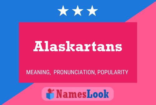 Постер имени Alaskartans