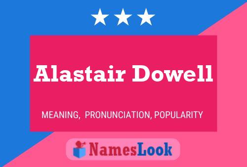 Постер имени Alastair Dowell