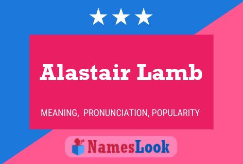 Постер имени Alastair Lamb