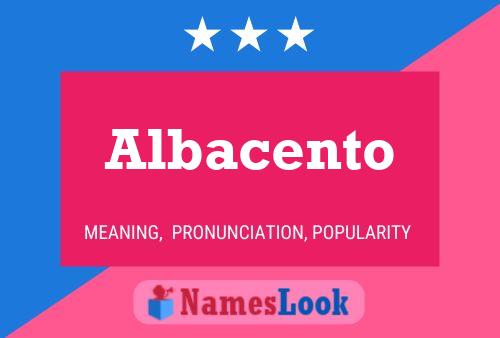 Постер имени Albacento