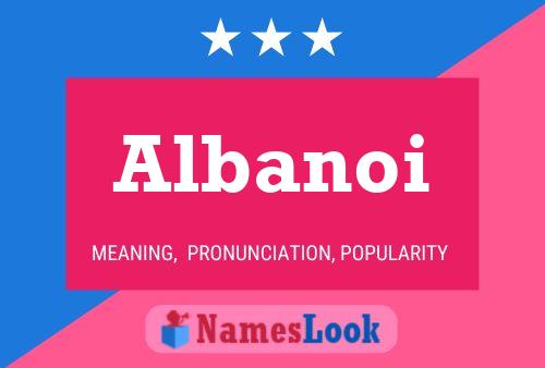 Постер имени Albanoi