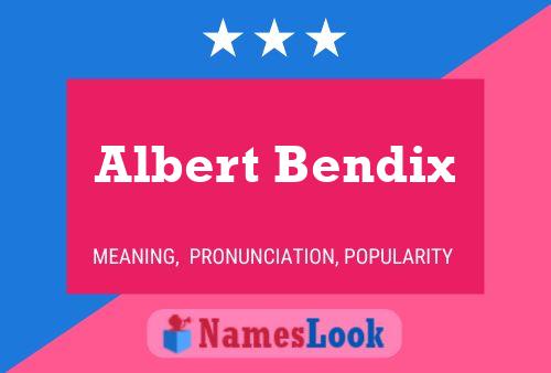 Постер имени Albert Bendix