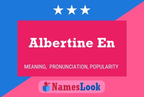 Постер имени Albertine En