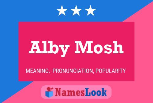 Постер имени Alby Mosh