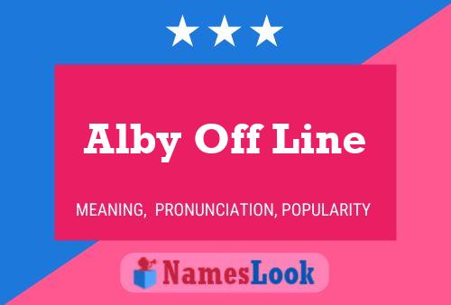 Постер имени Alby Off Line