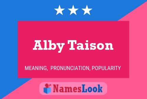 Постер имени Alby Taison