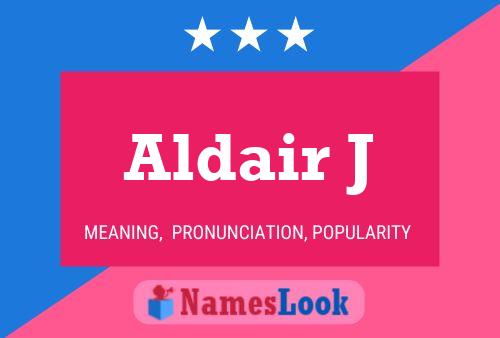 Постер имени Aldair J