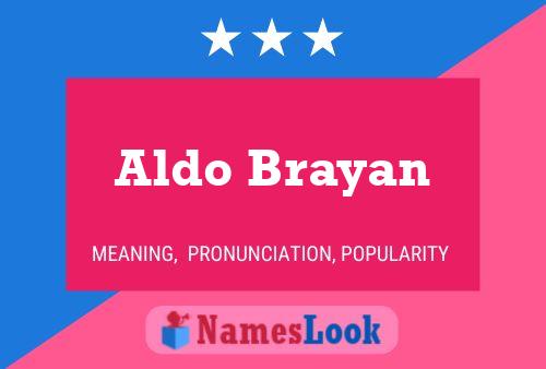 Постер имени Aldo Brayan