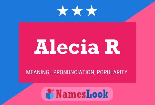 Постер имени Alecia R