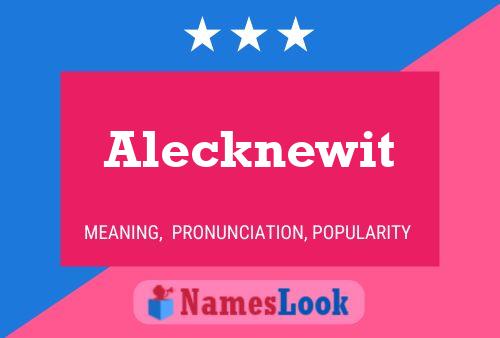 Постер имени Alecknewit