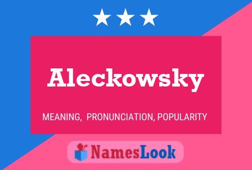 Постер имени Aleckowsky