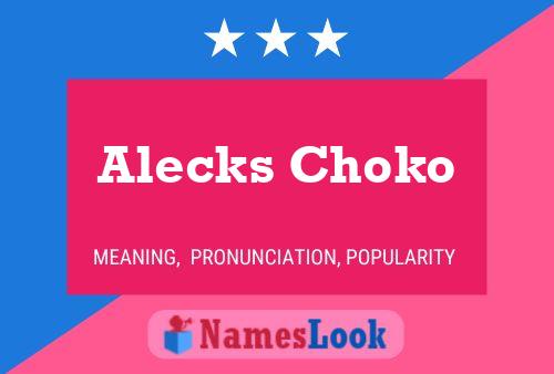 Постер имени Alecks Choko