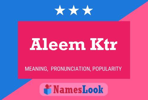 Постер имени Aleem Ktr