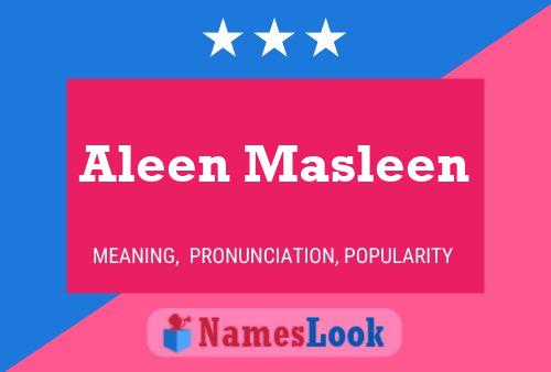 Постер имени Aleen Masleen