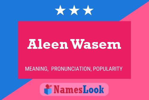 Постер имени Aleen Wasem