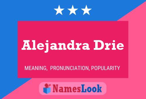 Постер имени Alejandra Drie