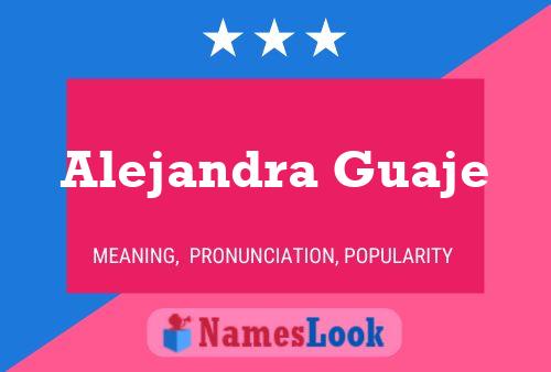 Постер имени Alejandra Guaje