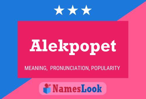 Постер имени Alekpopet