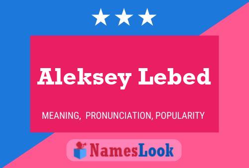 Постер имени Aleksey Lebed