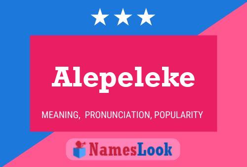 Постер имени Alepeleke