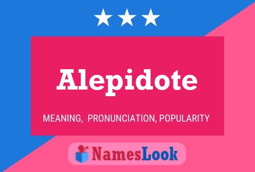 Постер имени Alepidote