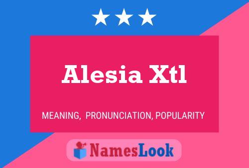 Постер имени Alesia Xtl