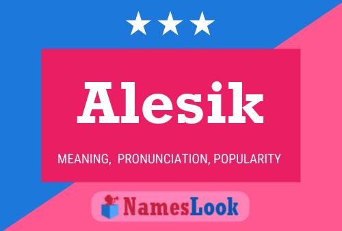 Постер имени Alesik