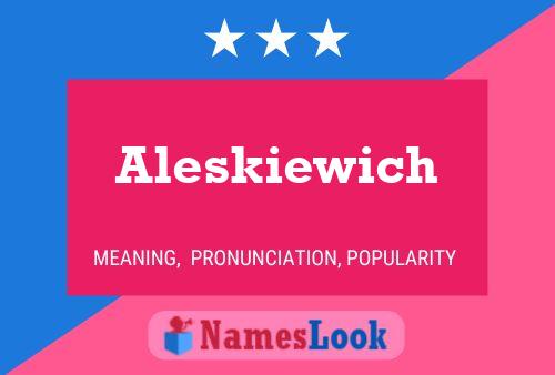 Постер имени Aleskiewich