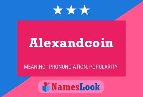 Постер имени Alexandcoin