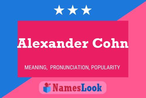 Постер имени Alexander Cohn