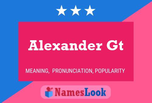 Постер имени Alexander Gt