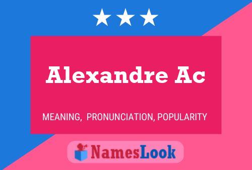 Постер имени Alexandre Ac