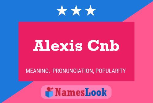 Постер имени Alexis Cnb