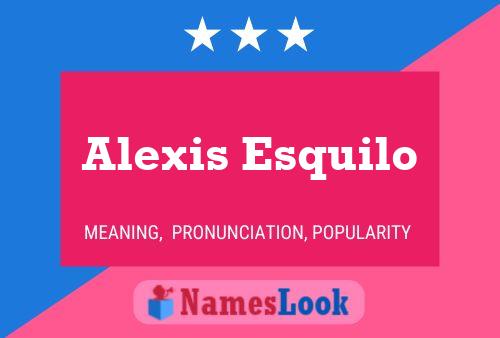 Постер имени Alexis Esquilo