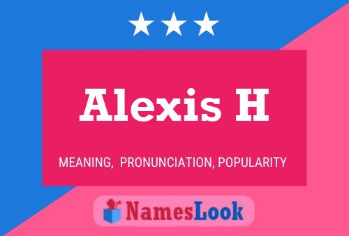 Постер имени Alexis H