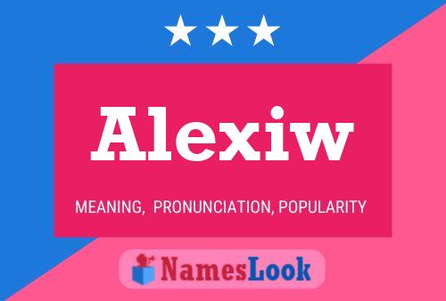 Постер имени Alexiw