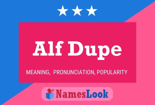 Постер имени Alf Dupe