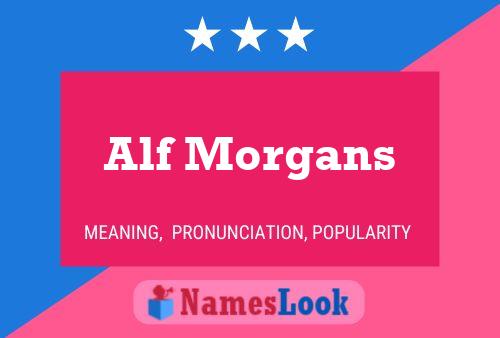 Постер имени Alf Morgans