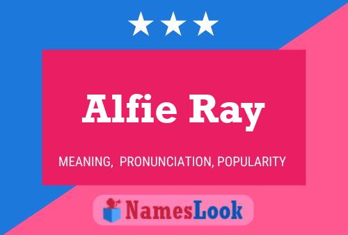 Постер имени Alfie Ray