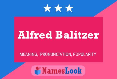 Постер имени Alfred Balitzer