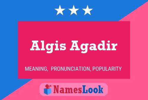 Постер имени Algis Agadir