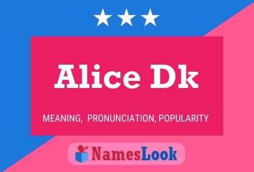 Постер имени Alice Dk