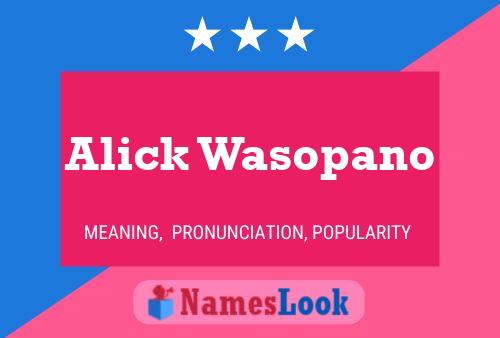 Постер имени Alick Wasopano