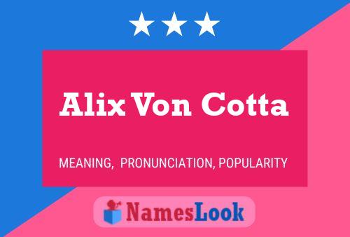 Постер имени Alix Von Cotta