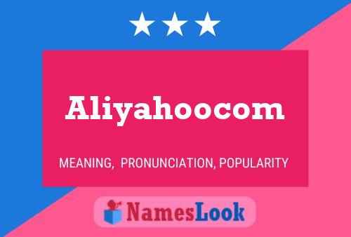 Постер имени Aliyahoocom