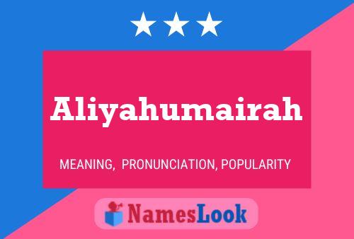 Постер имени Aliyahumairah