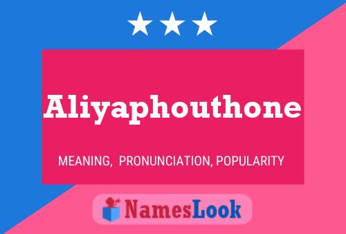 Постер имени Aliyaphouthone