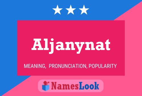 Постер имени Aljanynat