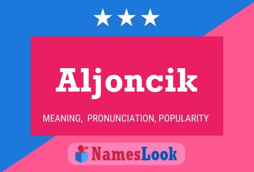 Постер имени Aljoncik